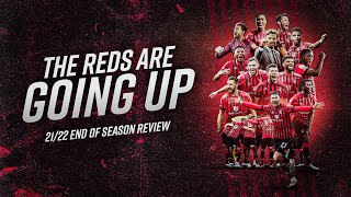 The Reds Are Going Up 🙌 | A review of the 2021/22 season