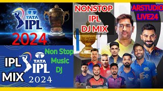 IPL MUSIC CLUB MIX NONSTOP 2024 | #IPL_song | Latest ipl music dj #tata_ipl_music  #arstudiolive24
