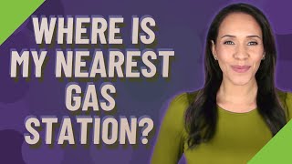 Where is my nearest gas station?