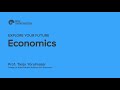 explore your future economics prof. tanju yorulmazer