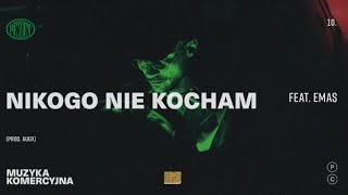 Nikogo nie kocham - Pezet feat.Emas ( tekst )