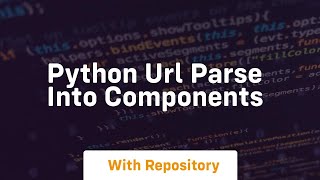 Python url parse into components