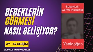 👶👁 Bebeklerin Görme Gelişimi: Ay Ay İlerleme 👁👶