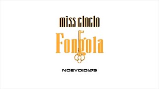 Miss Cloclo \u0026 NoeyDidios - Fongola