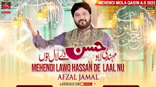 Mehendi Lawo Hassan As De Laal Nu - Afzal Jamal - 2023 | Mehendi Shahzada Qasim As