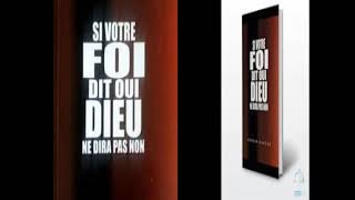 LIVRE AUDIO - SI VOTRE FOI DIT OUI DIEU NE DIRA PAS NON - BENSON IDAHOSA - PART 1