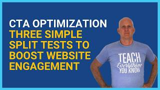 CTA Optimization | How to Avoid Poor Website Engagement: Test Your Calls to Action