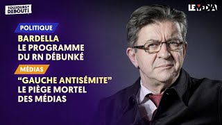 BARDELLA : LE PROGRAMME DU RN DÉBUNKÉ / 