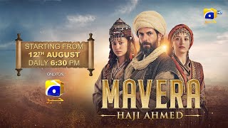 Mavera - Haji Ahmed [ Urdu Dubbed ] Official Promo - Starting from 12th Aug | On  Geo Entertainment