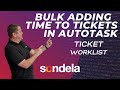 How to add Adding Multiple Time Entries in Autotask