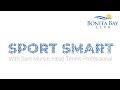 Sport Smart: Quick Tip for Hitting a High Percentage Cross Court