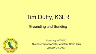 Tim Duffy, K3LR, speaking to W6SD about Grounding and Bonding