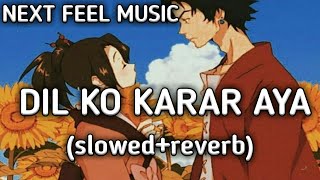 Dil Ko karar Aya (slowed+reverb) hindi sad song || text audio music