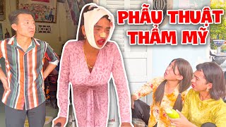 Hơn Thua Với Đời, Thúy Liễu Đi Phẫu Thuật Thẩm Mỹ Và Cái Kết | Tủn Cùi Bắp