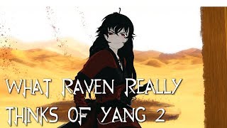 What Raven REALLY Thinks of Yang 2 [Ft. Emme](RWBY Thoughts)