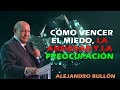 Pastor Bullón - Cómo vencer el miedo, la ansiedad y la preocupación