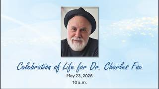 Memorial Service for Dr. Charles Fox