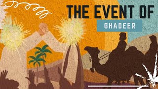 Why is the Event of Ghadeer so Important?