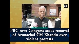 PRC row: Congress seeks removal of Arunachal CM Khandu over violent protests