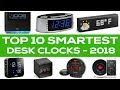 Best 10 Smartest Desk Clocks To Buy In 2022 | Best Alarm Clocks 2018