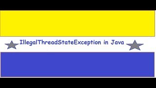 IllegalThreadStateException Exception in Thread | Thread in Java | Java Thread