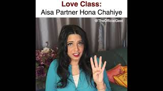 Aisa Partner Hona Chahiye - 6 Qualities Love Class | Relationship Status | The Official Geet #shorts