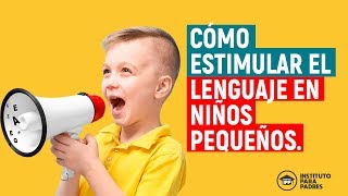 🔴 Estimulación del lenguaje en niños pequeños [CONSEJOS PRÁCTICOS]😜