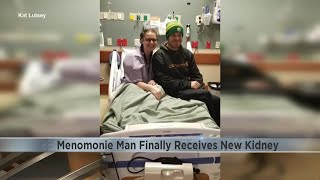 UPDATE: Menomonie man finally receives new kidney