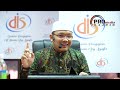 17-07-2022 Ustaz Qarni Edrus: Hadith-Hadith Berkaitan Perkembangan Potensi Diri (Siri 2)