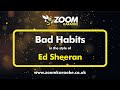 Ed Sheeran - Bad Habits (Without Backing Vocals) - Karaoke Version from Zoom Karaoke