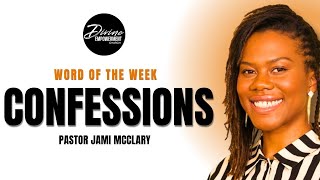 Confessions // Word Of The Week // Pastor Jami McClary