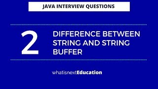 Question -2 | Difference between String and String buffer | Java interview Question