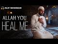 ALLAH YOU HEAL ME 😢 - Heart Emotional Nasheed (Vocals Only)