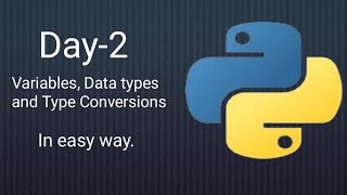 Python 45-days Series | Day-2 | Variables, Datatypes and Type Conversions |Python tutorials
