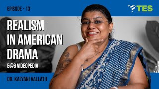 Realism in American Drama|E@6 Videopedia|Dr. Kalyani Vallath|NTA NET, SET, GATE| American Literature
