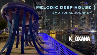 K_OXANA | Euphoria II DANCE mix (Club edit)  | Melodic Deep House |  DJ set | LIVE 4K @Dubai Marina