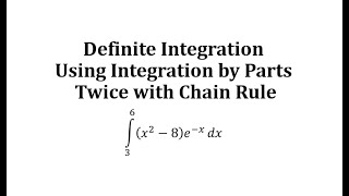 Definite Integration Using Integration by Parts Twice: (x^2-8)^2*e^(-x)  (with chain rule)