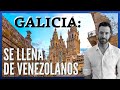 GALICIA: gran REFUGIO para los venezolanos