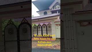 18 cent 4200 sqrft 7bhk house for sale. Kollam ayur . 1. 20 cr