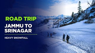 Epic Road Trip from Jammu to Srinagar – Journey Through the Heart of Kashmir ||HEAVY SNOWFALL||