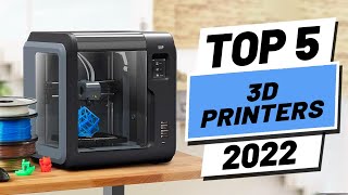 Top 5 BEST 3D Printers of [2022]