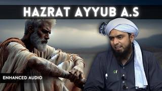 Story of Hazrat Ayyub A.S | Prophet Job and his Trials | Engineer Muhammad Ali Mirza