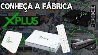 TV Box IN XPLUS l Conheça a FÁBRICA l TECNOLOGIA Em todos os APARELHOS!