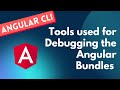19. Tools used for debugging the bundle files - Webpack Bundle analyzer & source map explorer