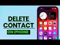 How to Delete Contacts on iPhone: Quick and Easy Guide