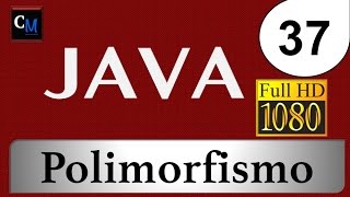 Curso de Java [Tutorial Java Básico] 37 - Polimorfismo