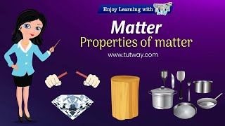 What is Matter? | Properties of Matter | Types of Matter | Examples of Matter | Science