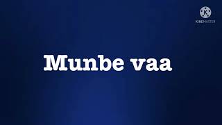Munbe Vaa song lyrics |song by Naresh Iyer and Shreya Ghoshal