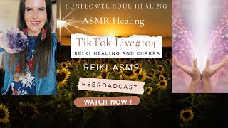 TikTok Reiki Live #104 Rebroadcast #reiki #energyhealing #reikihealing #reikienergy #reikiasmr #asmr