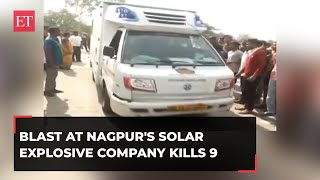 Maharashtra: Blast at Nagpur's Solar Explosive Company kills 9, CM announces Rs 5L compensation